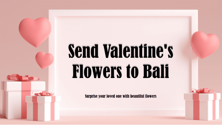 Send Valentines Day Flowers To Bali